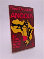 Angola : Ett folks kamp f&ouml;r sin frihet