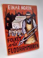 Folket vid flodhammaren : En kort roman om de mycket fattiga, de mycket ofria, en roman om dem som knappast v&aring;gade ana en annan tid.