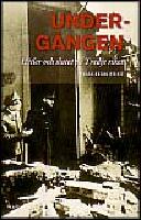 Underg&aring;ngen : Hitler och slutet p&aring; Tredje riket