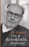 Det &auml;r demokratin, dumbom!