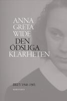 Den &ouml;dsliga klarheten : Brev 1940-1965
