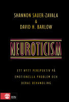 Neuroticism : Ett nytt perspektiv p&aring; emotionella problem och deras behandling