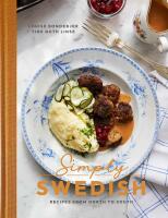 Simply swedish : Recipes from north to south