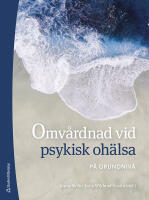 Omv&aring;rdnad vid psykisk oh&auml;lsa : P&aring; grundniv&aring;