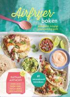 Airfryer-boken : H&auml;lsosamt, krispigt och vansinnigt gott