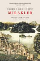Broder Gregorius mirakler : En mirakelsamling fr&aring;n 1400-talets Stockholm