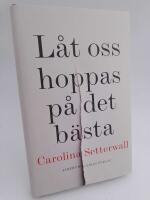 L&aring;t oss hoppas p&aring; det b&auml;sta