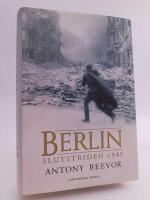 Berlin : Slutstriden 1945