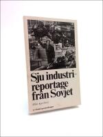 Sju industrireportage fr&aring;n Sovjet
