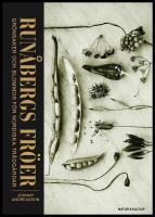 Run&aring;bergs fr&ouml;er : Gr&ouml;nsaker, kryddor och blommor f&ouml;r nordiska tr&auml;dg&aring;rdar