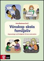 V&auml;nskap, skola, familjeliv : Anpassningar och f&auml;rdigheter f&ouml;r barn med autism