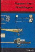 Flygolan i f&auml;rg 7 ; Pionj&auml;rflygplan