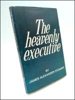 The heavenly executive : The blessed ministry of the Holy Spirit