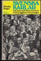 Svenska karlar : Om hus och hem och sex och trygghet och pengar