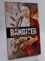 Banditer : en historia om heder, h&auml;mnd och desperados