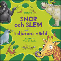 Snor och slem i djurens v&auml;rld