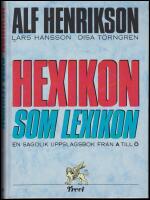 Hexikon som lexikon : En sagolik uppslagsbok fr&aring;n A till &Ouml;