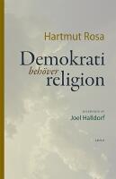 Demokrati beh&ouml;ver religion