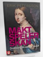 Maktspelerskan : Drottning Kristinas revolt