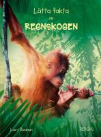L&auml;tta fakta om regnskogen