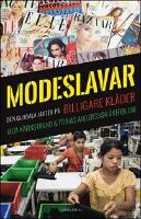 Modeslavar : Den globala jakten p&aring; billigare kl&auml;der
