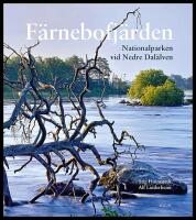 Färnebofjärden : Nationalparken vid Nedre Dalälven