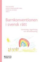 Barnkonventionen i svensk rätt : Genomslag i lagstiftning och rättstillämpn