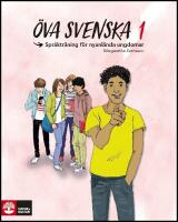 Öva svenska 1 : Språkträning för nyanlända ungdomar