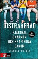 Distraherad : Hj&auml;rnan, sk&auml;rmen och krafterna bakom