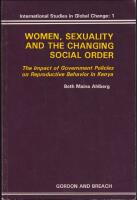 Women, sexuality, and the changing social order : The impact of government policies on reproductive behavior in Kenya