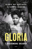 Gloria : I rasismens skugga