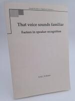 That voice sounds familiar : Factors in speaker recognition