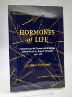 Hormones of life : Endocrinology, the pharmaceutical industry, and the dream of a remedy for sterility, 1930-1970