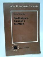 Predikativens funktion i svenskan : Om adjektiv som subjektiva predikativ