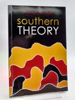 Southern Theory : Social Science And The Global Dynamics Of Knowledge