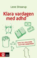 Klara vardagen med adhd : Tips till dig som flyttat hemifr&aring;n