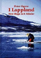 I Lappland : Med fluga och bl&auml;nke