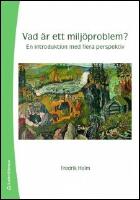 Vad &auml;r ett milj&ouml;problem? : En introduktion med flera perspektiv
