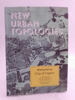 New urban topoloies : Alexandria: City of layers