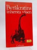 Byr&aring;kratins innersta v&auml;sen