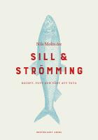 Sill & str&ouml;mming : Recept, vett och v&auml;rt att veta