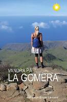 Vandra p&aring; La Gomera