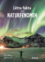 L&auml;tta fakta om naturfenomen
