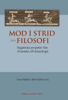 Mod i strid och filosofi : Dygdetiska perspektiv fr&aring;n Aristoteles till dr&ouml;narkriget