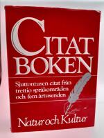 Citatboken : Sjuttontusen citat fr&aring;n trettio spr&aring;komr&aring;den och fem &aring;rtusenden