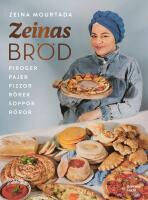 Zeinas br&ouml;d : Piroger, pajer, pizzor, b&ouml;rek, r&ouml;ror, soppor