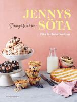 Jennys s&ouml;ta : Fika f&ouml;r hela familjen
