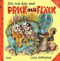 Ditt och datt med Prick och Fl&auml;ck (samlingsvolym) : Samlingsvolym