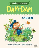 Skogen. Spr&aring;klek och ordskoj med Dam-Dam