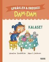 Kalaset. Spr&aring;klek och ordskoj med Dam-Dam : Spr&aring;klek och ordskoj med Dam-Dam